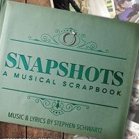 ACT Of CT Presents Stephen Schwartz's SNAPSHOTS: A Musical Scrapbook