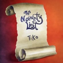 Tiko Releases Holiday Single 'The Naughty List'
