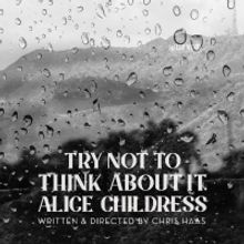 TRY NOT TO THINK ABOUT IT, ALICE CHILDRESS Comes to the Loft Ensemble This Week