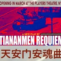 TIANANMEN REQUIEM Comes to the Players Theatre in March