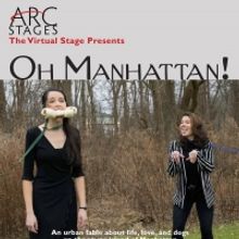 Arc Stages Presents OH MANHATTAN!