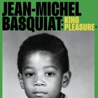 King Pleasure Emporium to Open Alongside JEAN-MICHEL BASQUIAT: KING PLEASURE