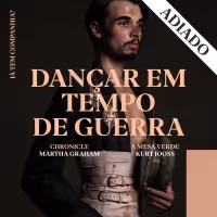 Companhia Nacional de Bailado Postpones DANCING IN THE TIME OF WAR Program
