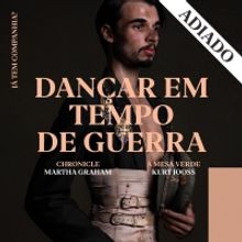 Companhia Nacional de Bailado Postpones DANCING IN THE TIME OF WAR Program