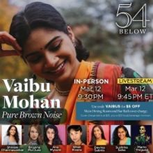 Vaibu Mohan Brings PURE BROWN NOISE to 54 Below