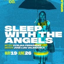 SLEEP WITH THE ANGELS Comes to Latino Theater Company in May