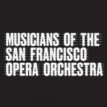 San Francisco Opera Orchestra Members Take 50% Pay Cut For the Fall Season