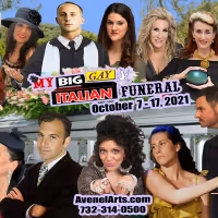 MY BIG GAY ITALIAN FUNERAL Comes to the Avenel Performing Arts Center Next Month