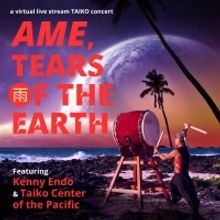 AME - TEARS OF THE EARTH Will Stream From Hawaii Theatre Tonight