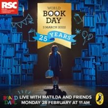 WORLD BOOK DAY LIVE WITH MATILDA AND FRIENDS Will Stream From the Cambridge Theatre L