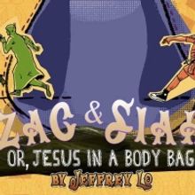 ZAC & SIAH, OR JESUS IN A BODY BAG Makes its World Premiere at Custom Made Theatre Ne
