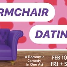 Planet Ant Presents ARMCHAIR DATING, an Original Romantic Comedy in One Act