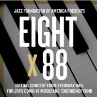 Steinway's Eight X 88 Jazz Piano Virtual Concert Will Benefit Jazz Foundation Of…