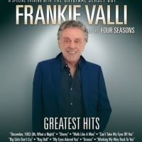 Frankie Valli and The Four Seasons Return By Popular Demand to the Segerstrom Center…