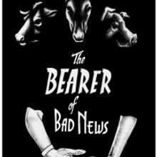 THE BEARER OF BAD NEWS Comes to Hollywood Fringe in June