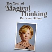 THE YEAR OF MAGICAL THINKING Comes to The Other Palace