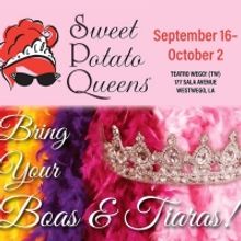 SWEET POTATO QUEENS THE MUSICAL Comes to Westwego This Week