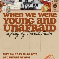 Ember Women's Theatre Presents WHEN WE WERE YOUNG AND UNAFRAID By Sarah Treem