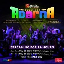 THE QUEST FOR THE ADARNA Streams From Repertory Philippines This Month