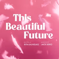 THIS BEAUTIFUL FUTURE Transfers Off-Broadway to the Cherry Lane Theatre in September