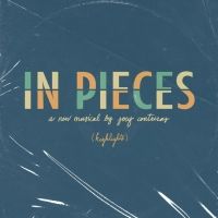IN PIECES is Out Today; Featuring Andrew Barth Feldman, George Salazar, Solea Pfeiffe