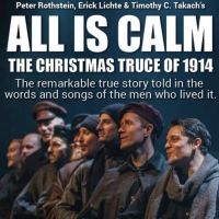 Boise Contemporary Theater and Opera Idaho Present ALL IS CALM: THE CHRISTMAS TRUCE…
