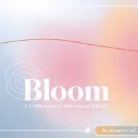 Bloom: A Collection of New Queer Voices Will Be Presented by Stay True, An LGBTQ+…