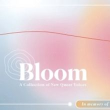  Bloom: A Collection of New Queer Voices Will Be Presented by Stay True, An LGBTQ+ Th