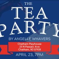 Chatham Playhouse to Hold Staged Reading of THE TEA PARTY