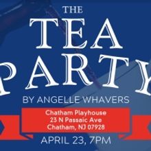 Chatham Playhouse to Hold Staged Reading of THE TEA PARTY