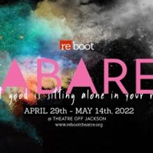 Reboot Theatre Returns With CABARET!