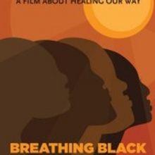 Single Carrot Theatre Hosts Screening Of Award- Winning BREATHING BLACK Documentary 
