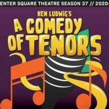 Carpenter Square Theatre Presents Ken Ludwig's A COMEDY OF TENORS