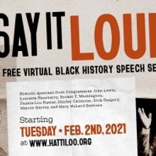 Hattiloo Theatre Presents SAY IT LOUD Virtual Black History Speech Series