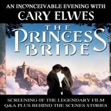 THE PRINCESS BRIDE: An Inconceivable Evening with Cary Elwes Comes to the Morris Cent