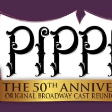 Original Broadway Cast of PIPPIN To Reunite For 50th Anniversary Concert At 54 Below