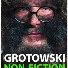GROTOWSKI NON-FICTION Will Be Performed at Teatr Wspolczesny Wroclaw in September