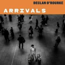 Declan O'Rourke Releases Album ARRIVALS (DELUXE EDITION)