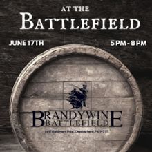 Brews at the Battlefield Comes to Brandywine Battlefield Park