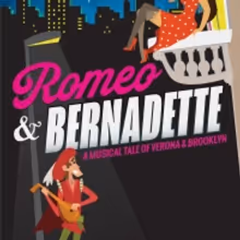 ROMEO & BERNADETTE: A MUSICAL TALE OF VERONA & BROOKLYN Extends At Theatre 555