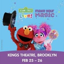 SESAME STREET LIVE! MAKE YOUR MAGIC Announced At Kings Theatre, February 25-26
