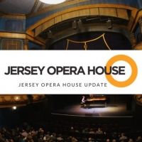 Jersey Opera House Unlikely to Reopen Before Summer 2022 Interview