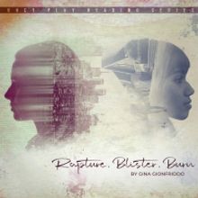 RAPTURE, BLISTER, BURN Play Reading Series Will Stream From Black Hills Community The