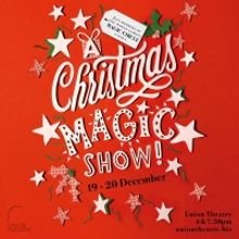 Union Theatre Presents A CHRISTMAS MAGIC SHOW