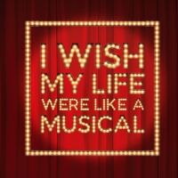 West End Regulars Join I WISH MY LIFE WAS LIKE A MUSICAL Coming To The Edinburgh…