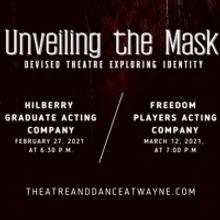 Theatre And Dance At Wayne State Presents Virtual Theatre Production, UNVEILING THE M