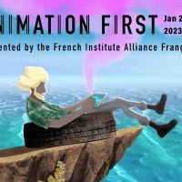 The French Institute Alliance Française Presents the Sixth Annual ANIMATION FIRST…