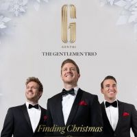 GENTRI: The Gentlemen Trio Will Perform FINDING CHRISTMAS Live at The Eccles This…