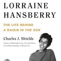 New Book, 'Lorraine Hansberry: The Life Behind A Raisin in the Sun' Will Be Released…