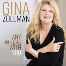 Catalina Jazz Club Presents the CD Debut Album Release of Gina Zollman's 'Anywhere Wi